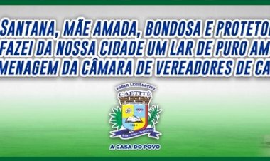 26 de julho: dia de Sant’ana a padroeira de Caetité - Homenagem da Câmara de Vereadores de Caetité