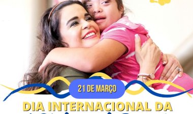 21 de Março - Dia Internacional da Síndrome de Down